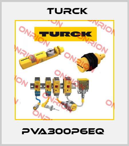 PVA300P6EQ  Turck