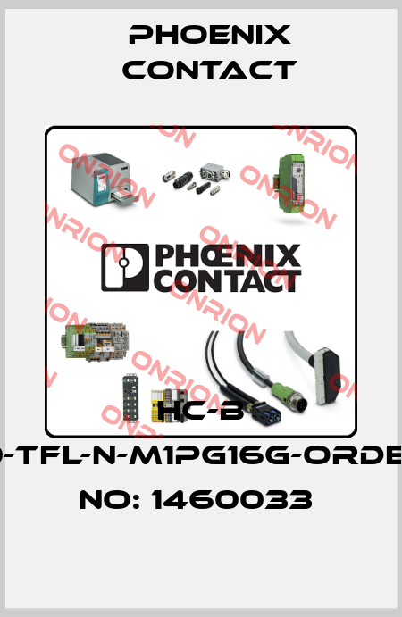HC-B 10-TFL-N-M1PG16G-ORDER NO: 1460033  Phoenix Contact