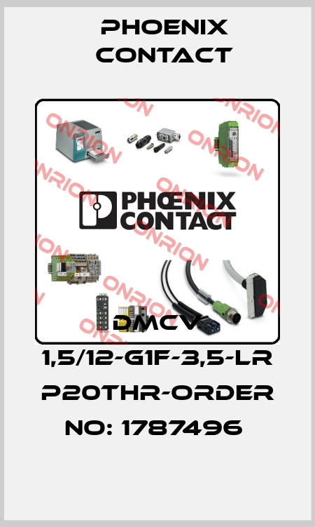 DMCV 1,5/12-G1F-3,5-LR P20THR-ORDER NO: 1787496  Phoenix Contact