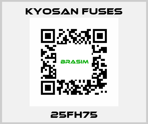 25FH75 Kyosan Fuses