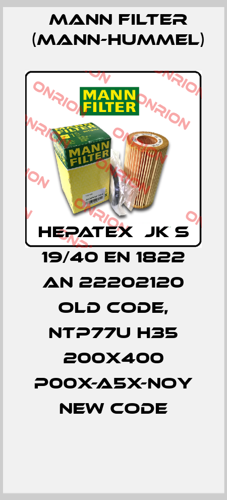 Hepatex  JK S 19/40 EN 1822 AN 22202120 old code, NTP77U H35 200x400 P00X-A5X-NOY new code Mann Filter (Mann-Hummel)
