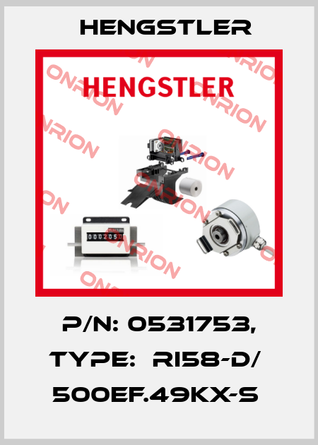 P/N: 0531753, Type:  RI58-D/  500EF.49KX-S  Hengstler