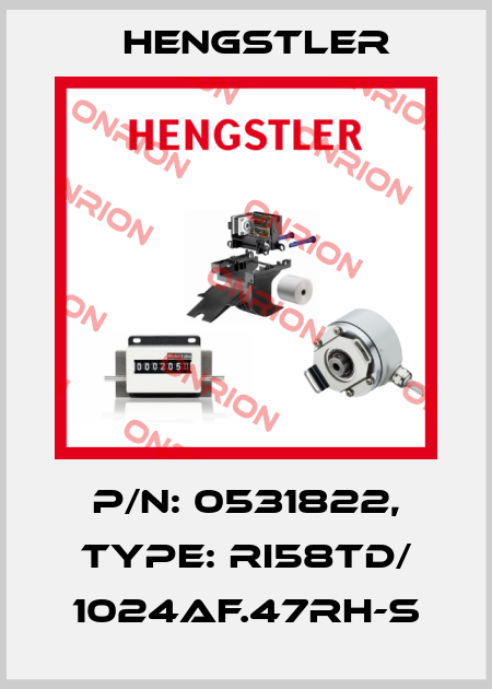 p/n: 0531822, Type: RI58TD/ 1024AF.47RH-S Hengstler