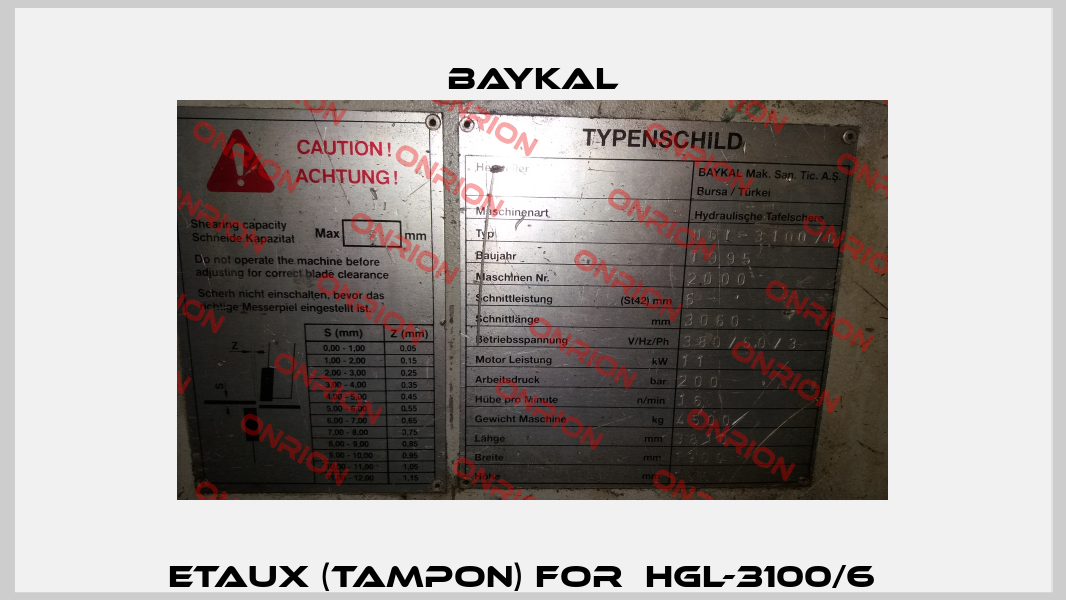 Etaux (tampon) for  HGL-3100/6   BAYKAL