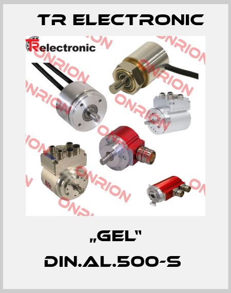 „GEL“ DIN.AL.500-S  TR Electronic