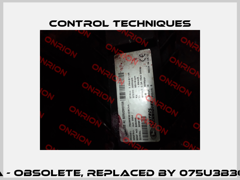 75UMB301CBCAA - obsolete, replaced by 075U3B305CBCAA075140  Control Techniques