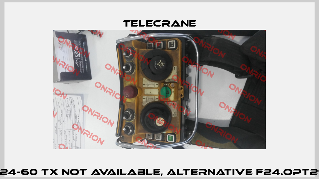 F24-60 TX not available, alternative F24.OPT29 Telecrane