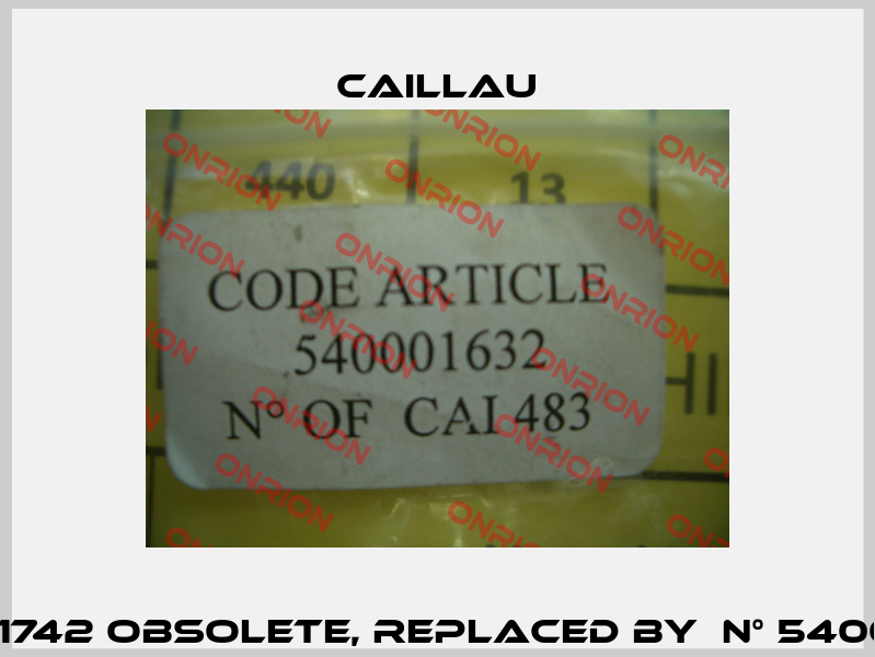540001742 obsolete, replaced by  n° 540001815  Caillau