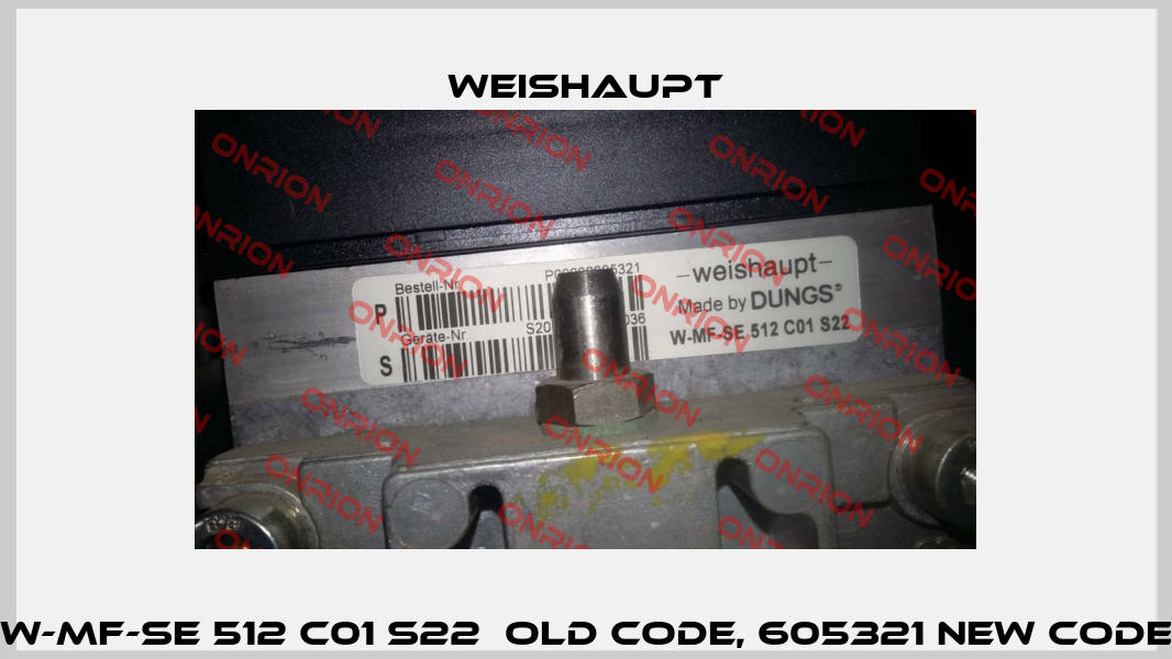 W-MF-SE 512 C01 S22  old code, 605321 new code Weishaupt