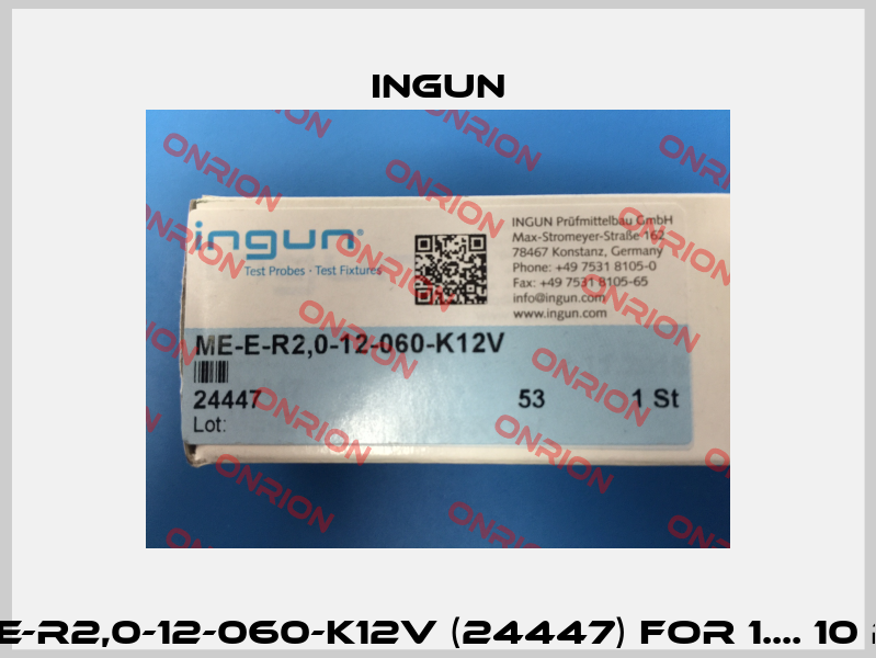 ME-E-R2,0-12-060-K12V (24447) for 1.... 10 pcs Ingun